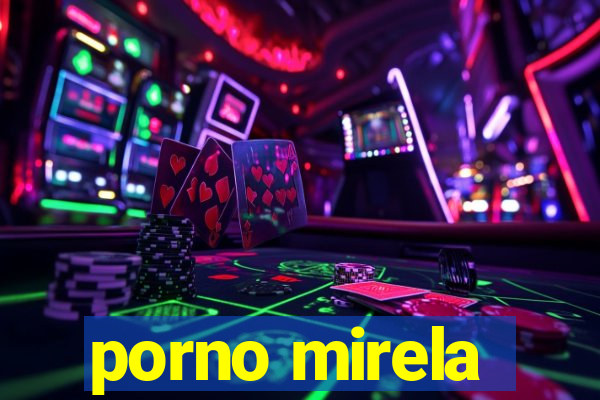 porno mirela